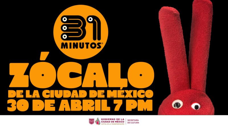 31 Minutos se Prepara para Festival de las Infancias en un Zócalo Abierto y Gratuito