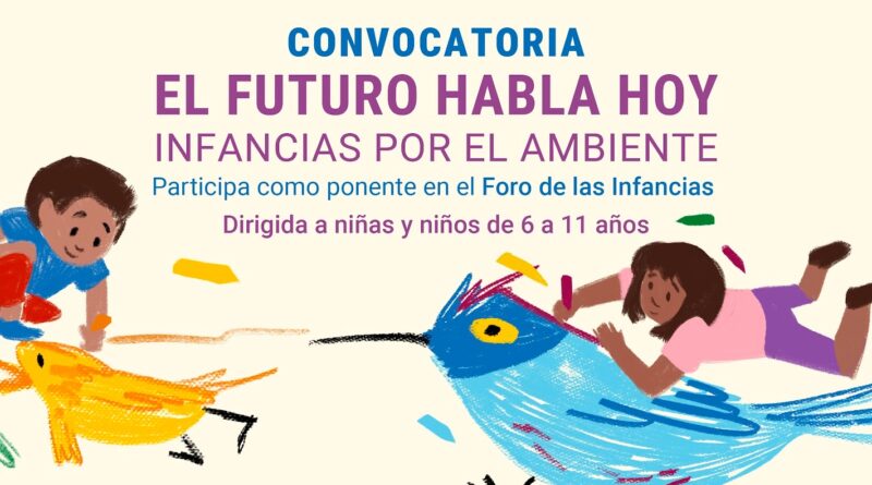 Convocan a Participar Como Ponentes en el Foro Infantil “El Futuro Habla hoy”